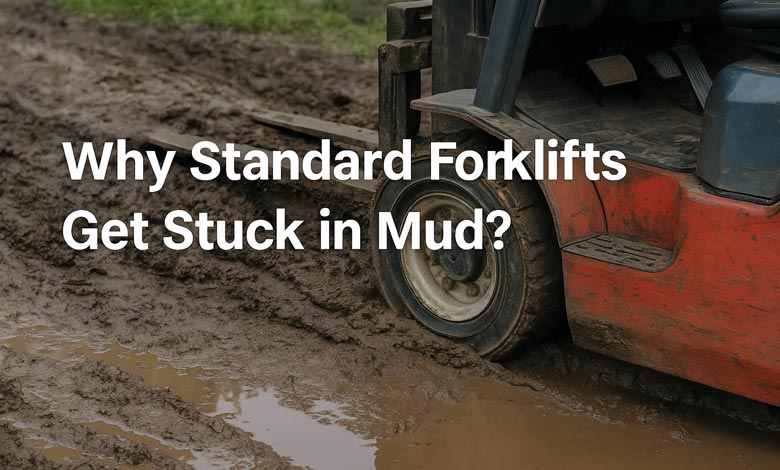 Standard forklift stuck in mud on a wet job site